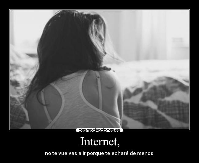 carteles internet wifi falles dos dias sin internet asco okay quejo desmotivaciones