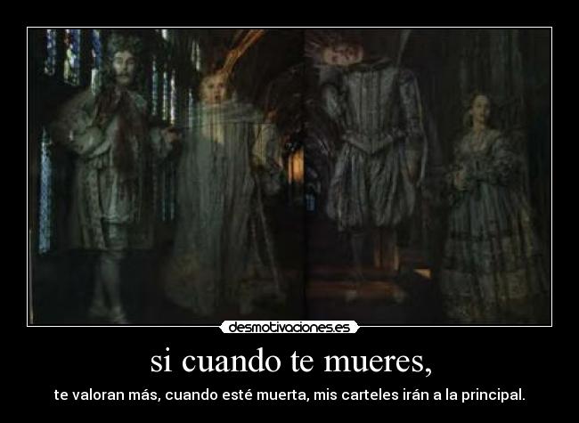 si cuando te mueres, - 