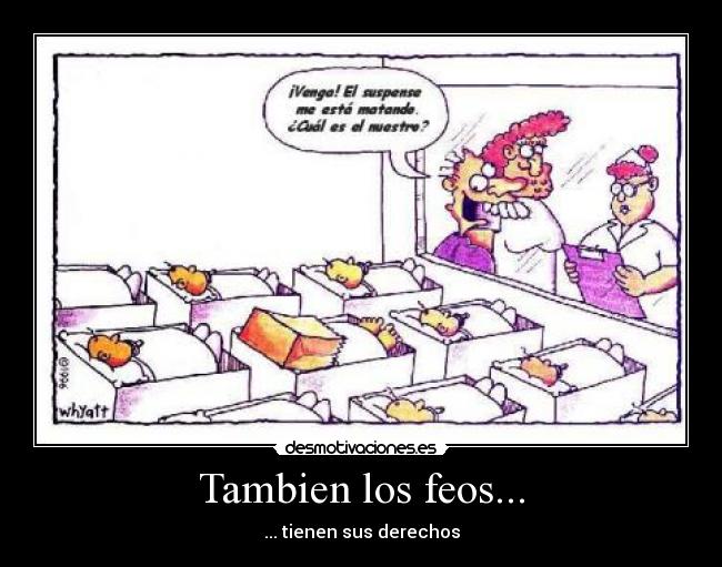 Tambien los feos... - 