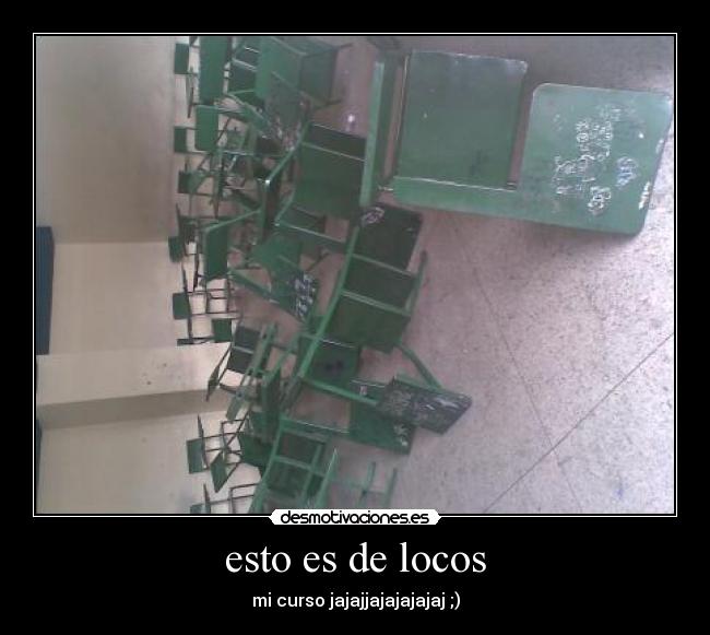 esto es de locos - mi curso jajajjajajajajaj ;)