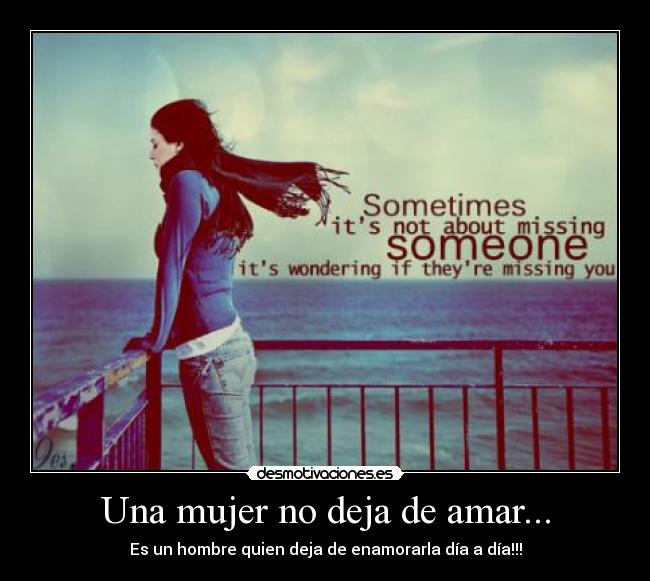 Una mujer no deja de amar... - 