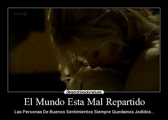 El Mundo Esta Mal Repartido - 