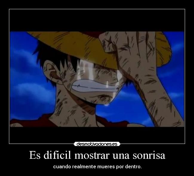 Es dificil mostrar una sonrisa - 