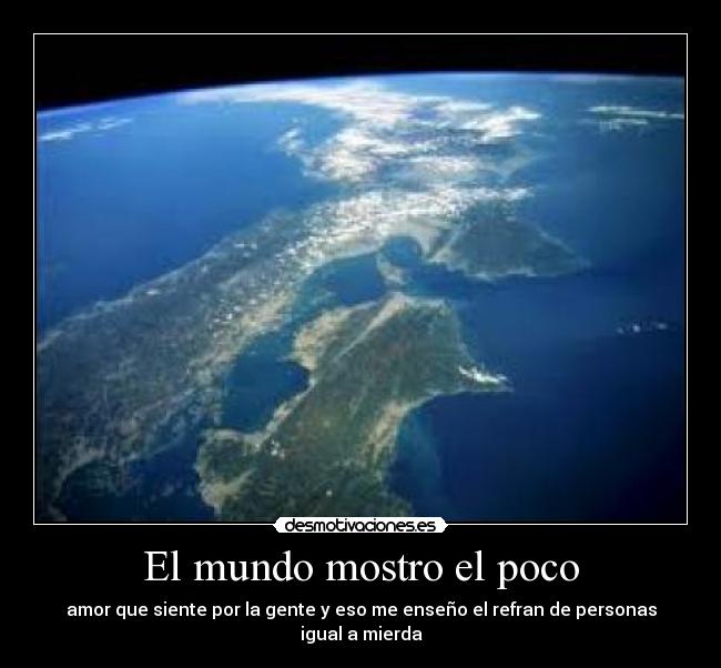 El mundo mostro el poco - 