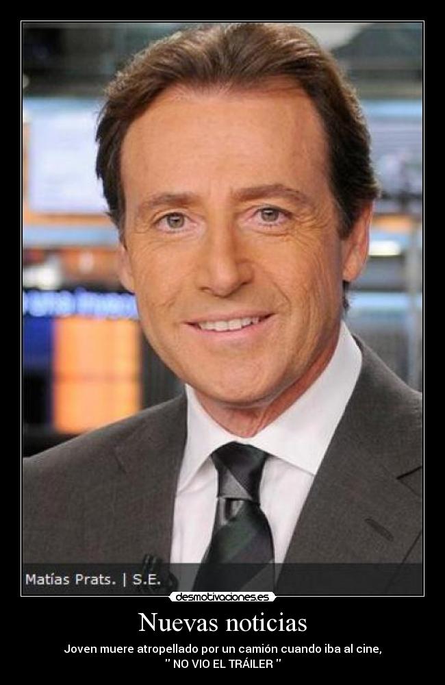 Nuevas noticias - Joven muere atropellado por un camión cuando iba al cine,
NO VIO EL TRÁILER