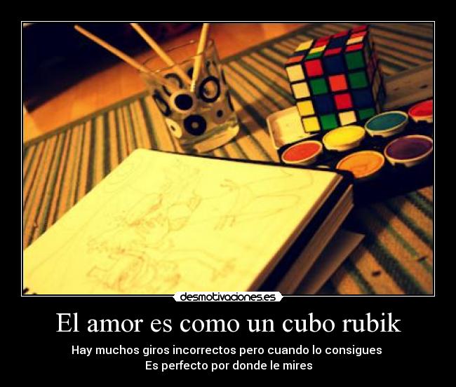 El amor es como un cubo rubik -