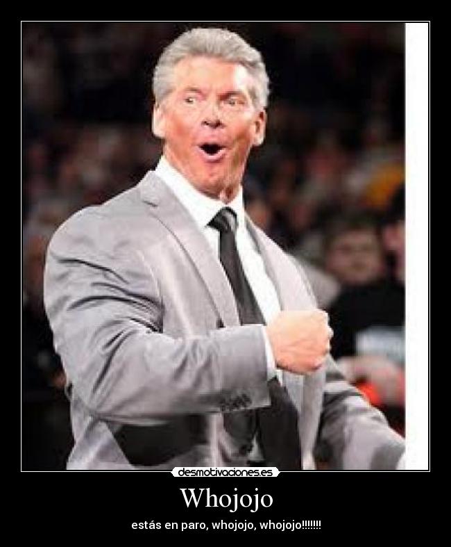 Whojojo - estás en paro, whojojo, whojojo!!!!!!!
