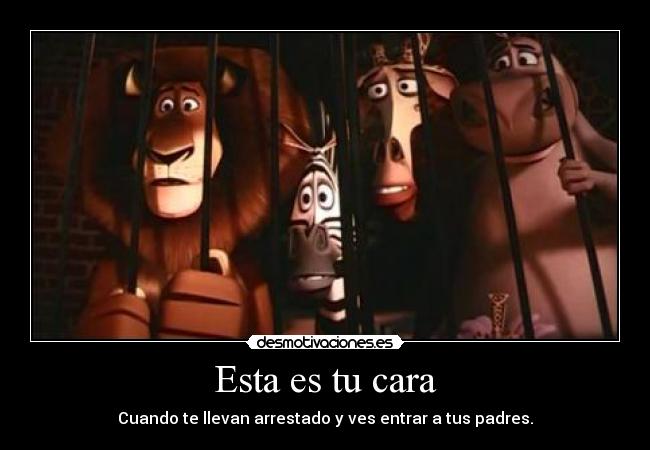 Esta es tu cara - Cuando te llevan arrestado y ves entrar a tus padres.