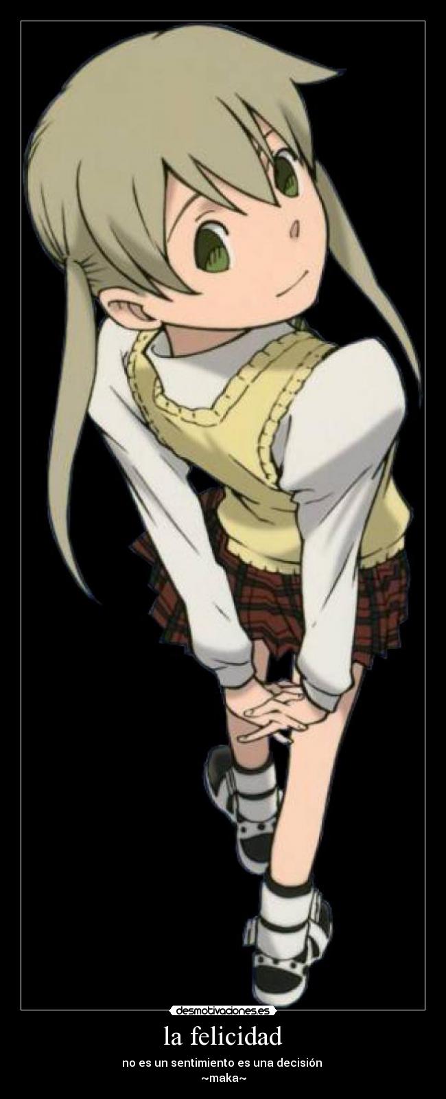 la felicidad - no es un sentimiento es una decisión 
~maka~