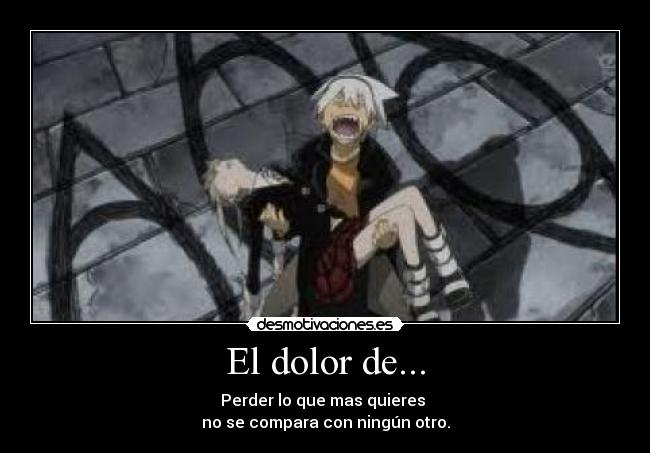 El dolor de... -