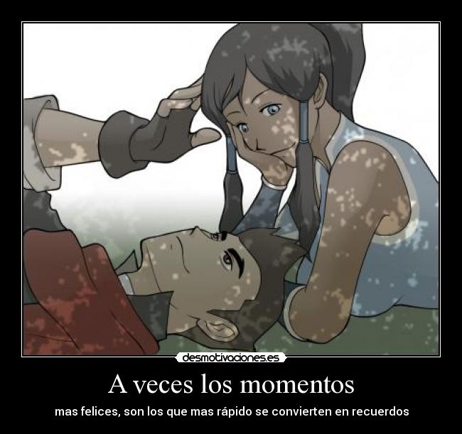 A veces los momentos -