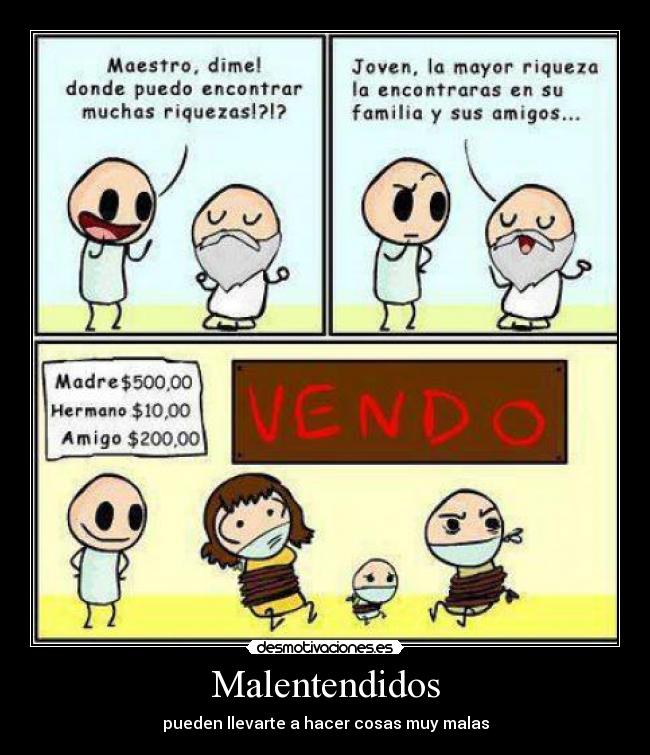 Malentendidos - pueden llevarte a hacer cosas muy malas