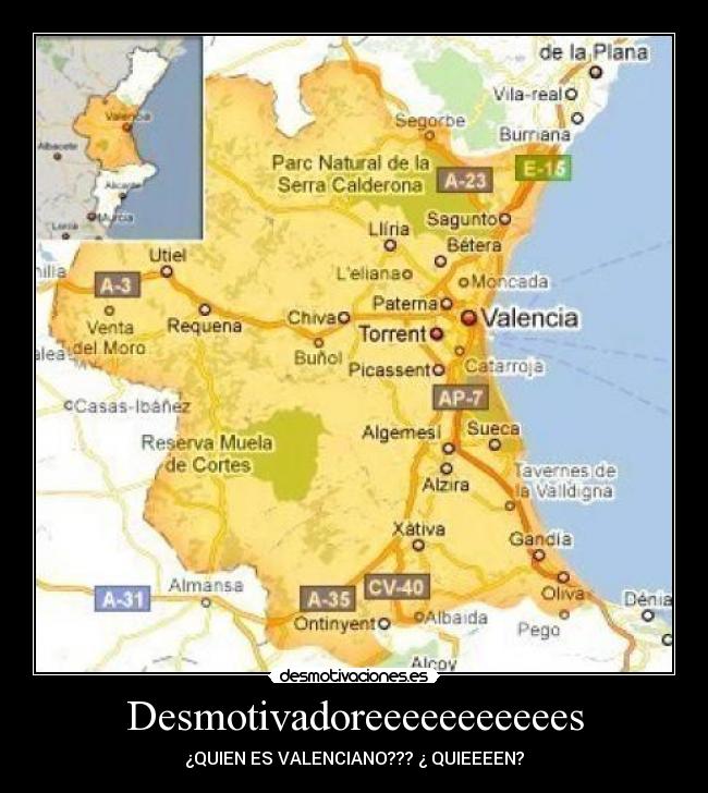 Desmotivadoreeeeeeeeeees - ¿QUIEN ES VALENCIANO??? ¿ QUIEEEEN?