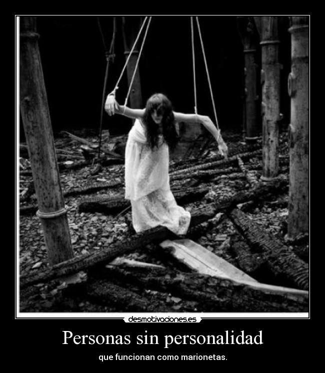 carteles personas personalidad marionetas funcionar desmotivaciones