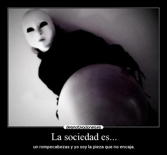 La sociedad es... -