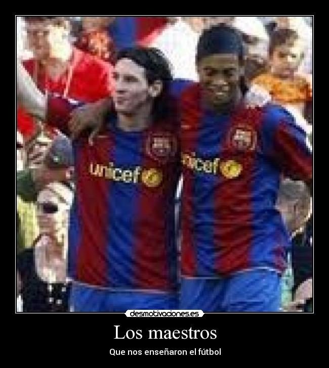 Los maestros - Que nos enseñaron el fútbol