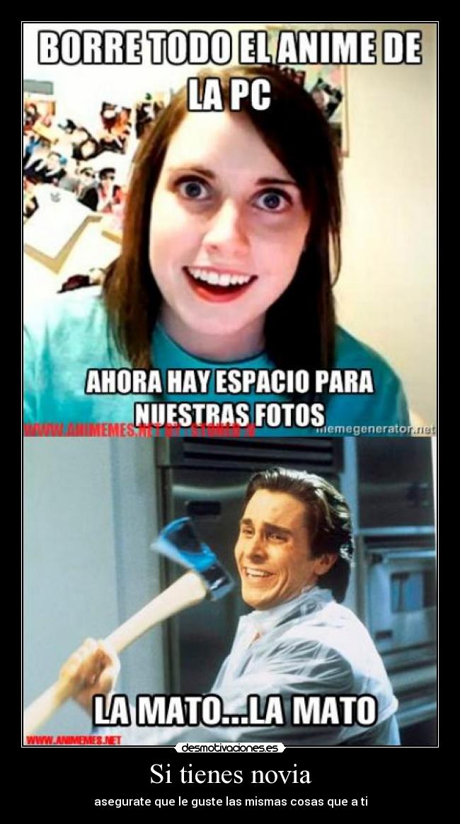 Si tienes novia - asegurate que le guste las mismas cosas que a ti