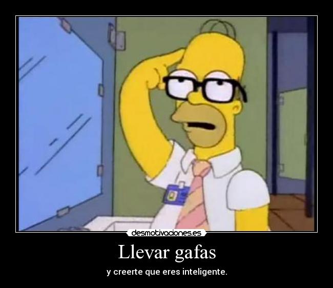 Llevar gafas -