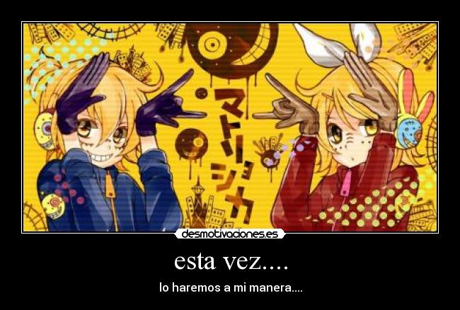 carteles rin len kagamine matrioshka desmotivaciones