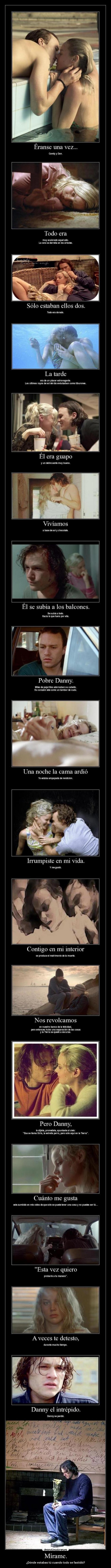 Mírame. - ¿Dónde estabas tú cuando todo se fastidió?