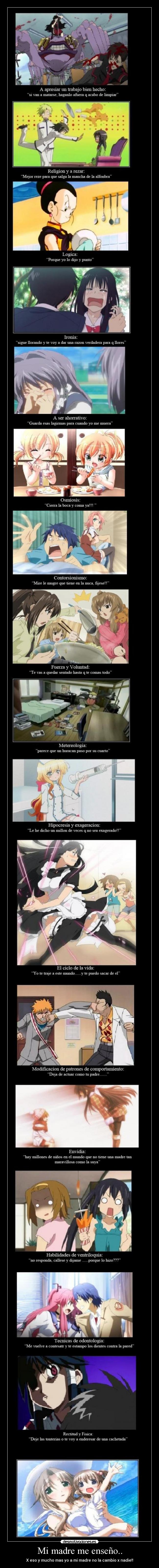 Mi madre me enseño.. -