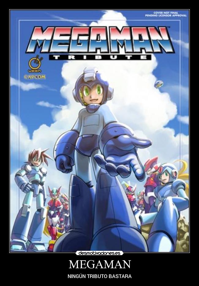 MEGAMAN - NINGÚN TRIBUTO BASTARA
