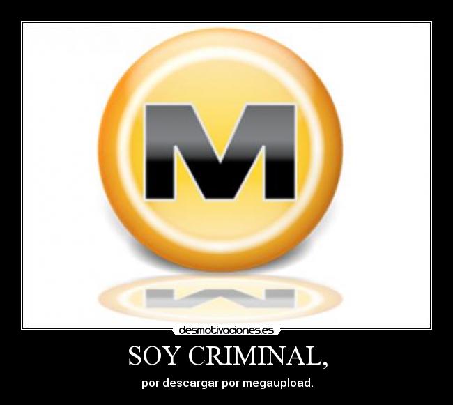 SOY CRIMINAL, - por descargar por megaupload.