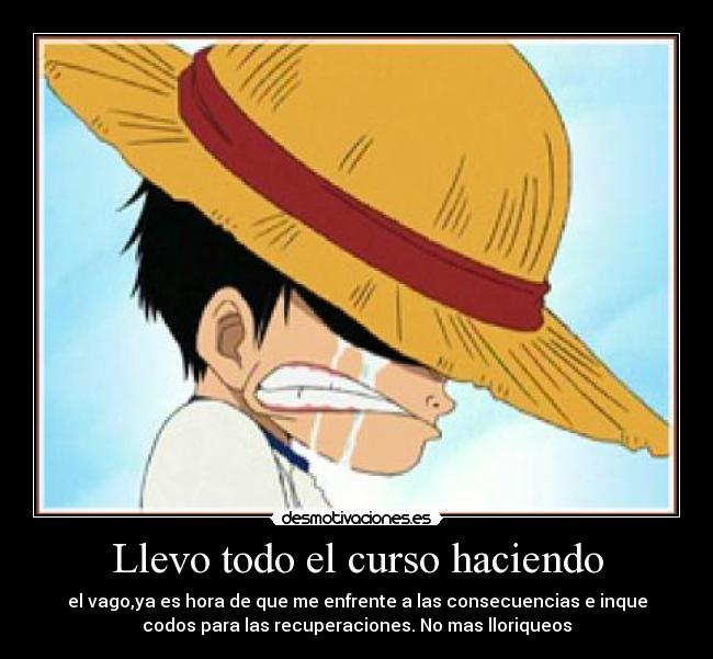 Llevo todo el curso haciendo - 