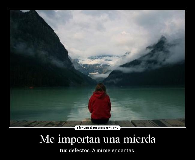 Me importan una mierda -