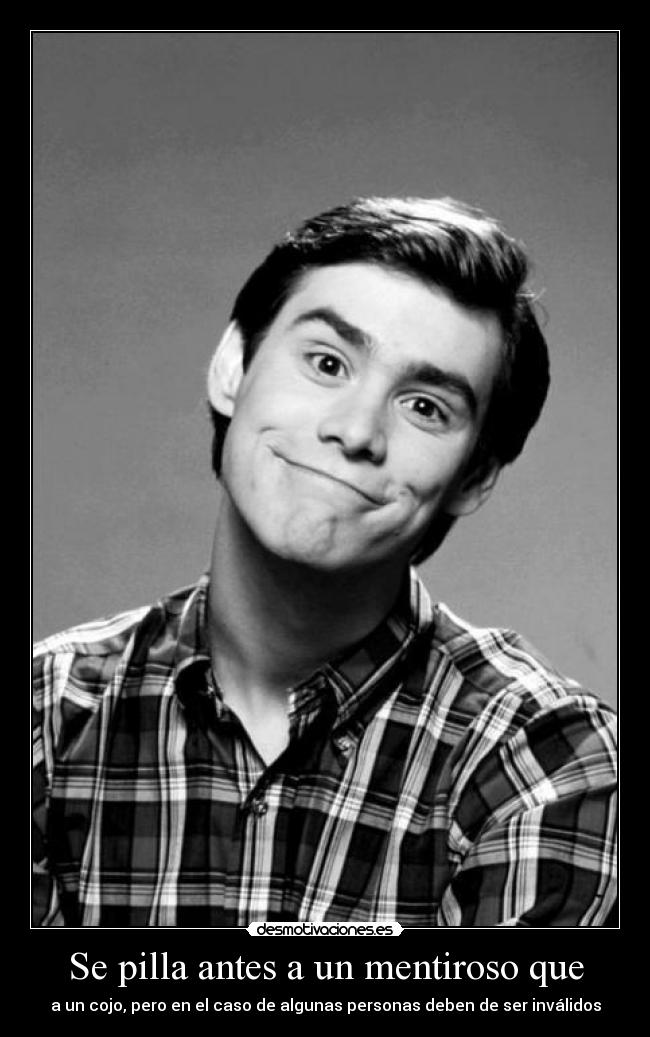 Se pilla antes a un mentiroso que -