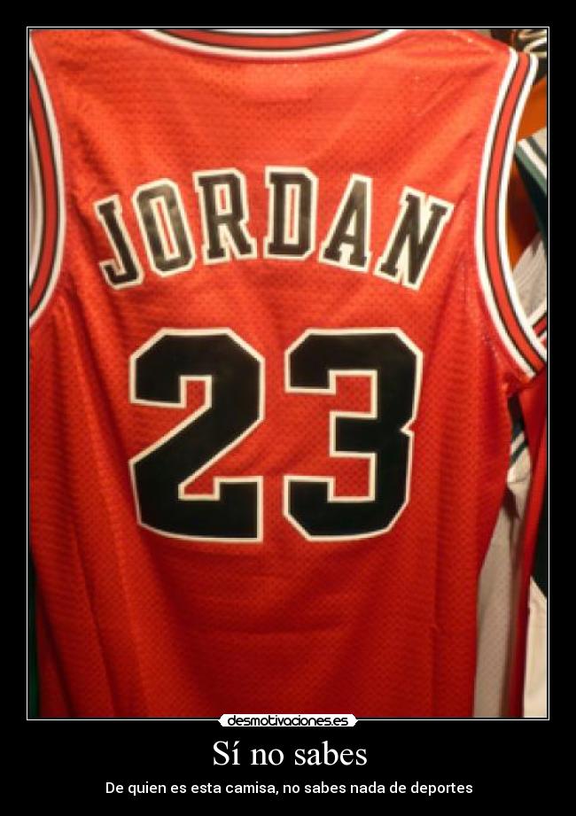 Sí no sabes - De quien es esta camisa, no sabes nada de deportes