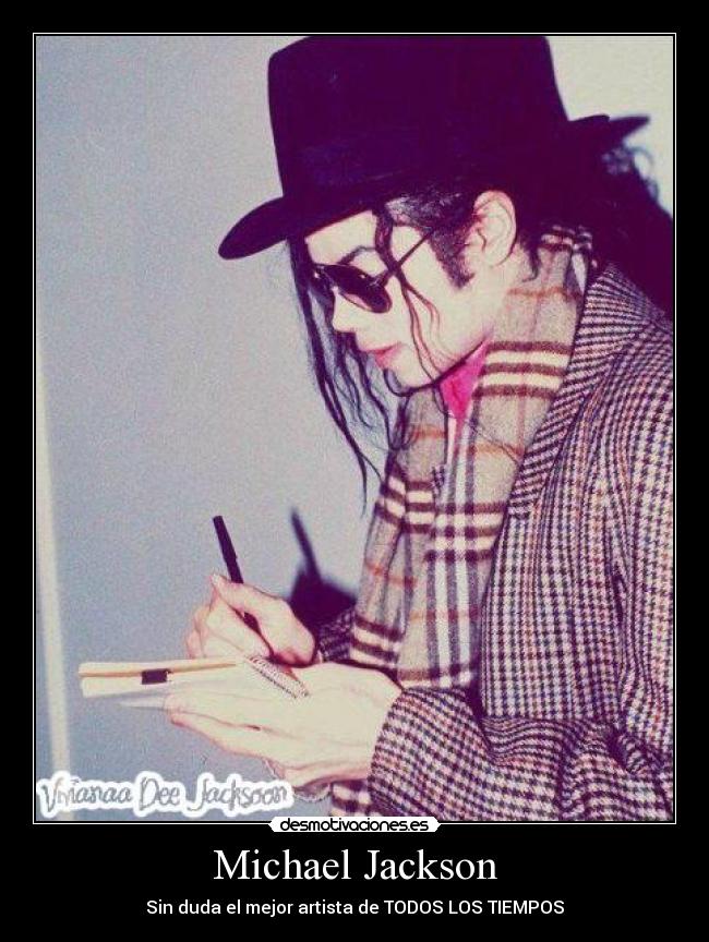 Michael Jackson - Sin duda el mejor artista de TODOS LOS TIEMPOS♥