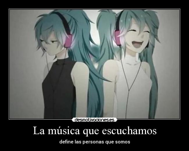 La música que escuchamos -