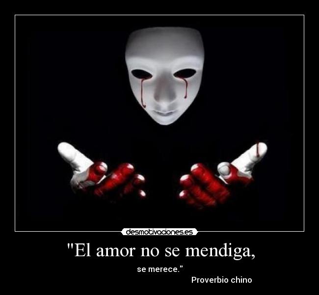 El amor no se mendiga, - 