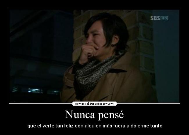 Nunca pensé -