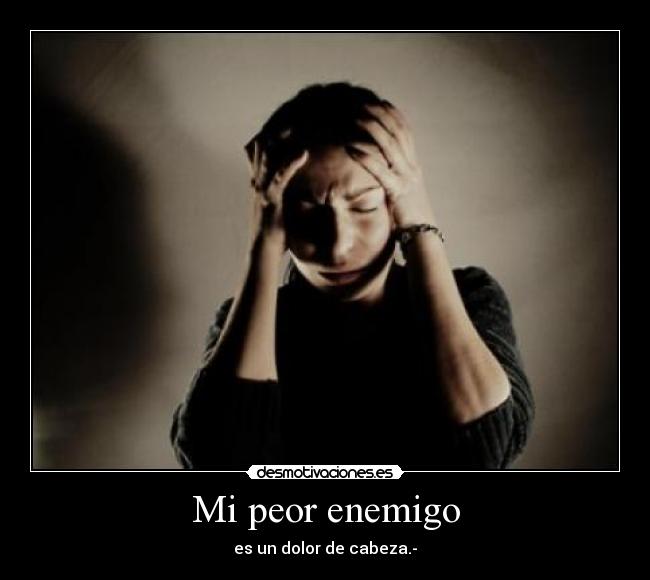 Mi peor enemigo -