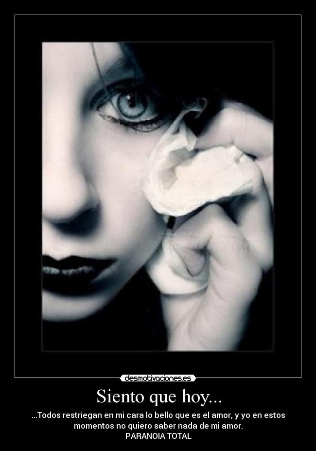 Siento que hoy... -