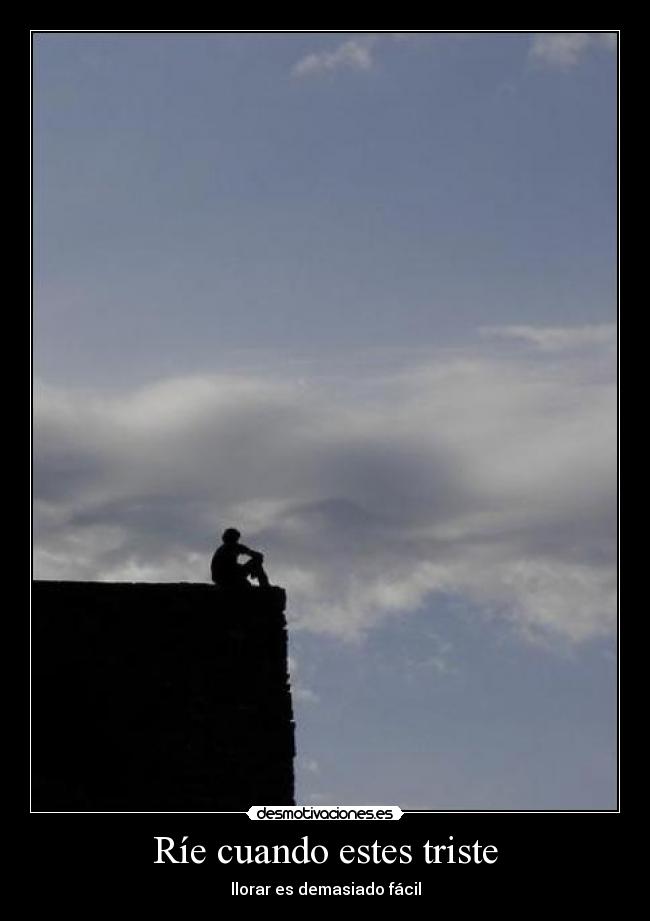 Ríe cuando estes triste - 