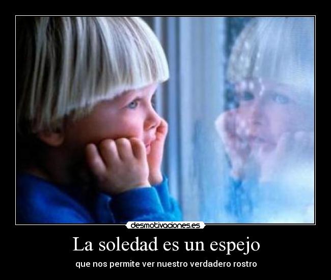 La soledad es un espejo -