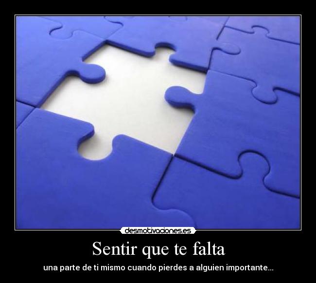 Sentir que te falta -