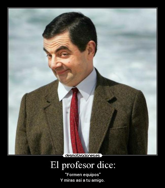 El profesor dice: - 