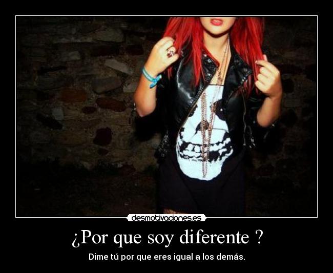 ¿Por que soy diferente ? - 