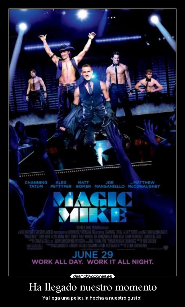 Ha llegado nuestro momento - Ya llega una pelicula hecha a nuestro gusto!!