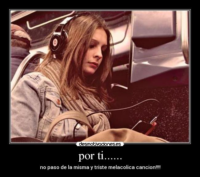 por ti...... -