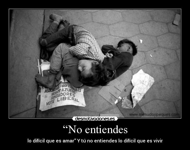 “No entiendes - 