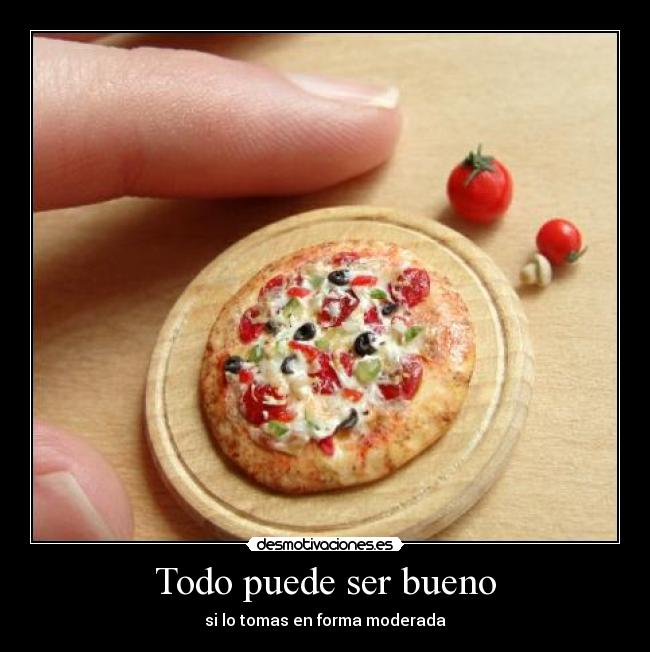 Todo puede ser bueno -