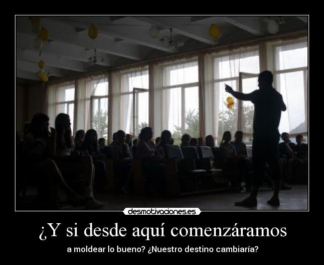 ¿Y si desde aquí comenzáramos -