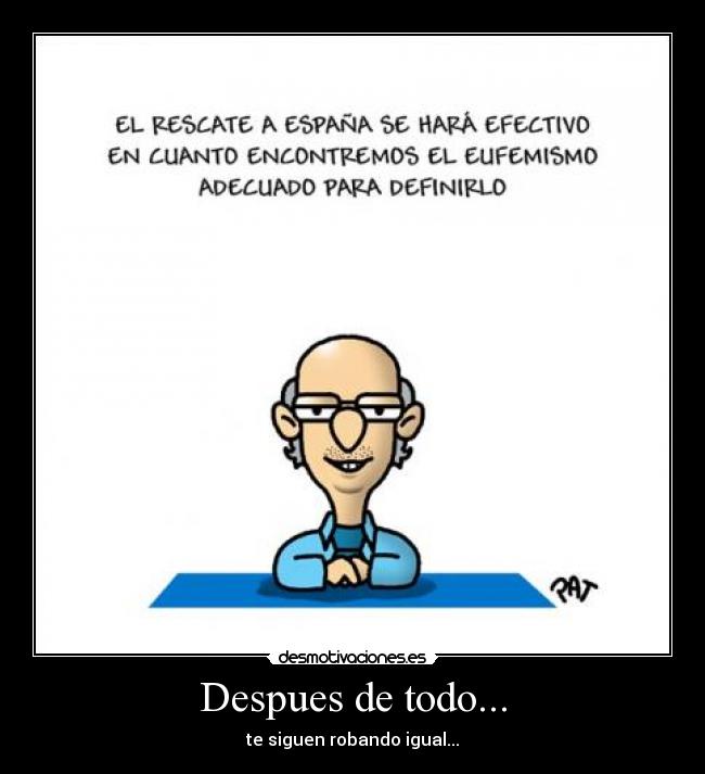 carteles rescate rajoy robar gobierno desmotivaciones