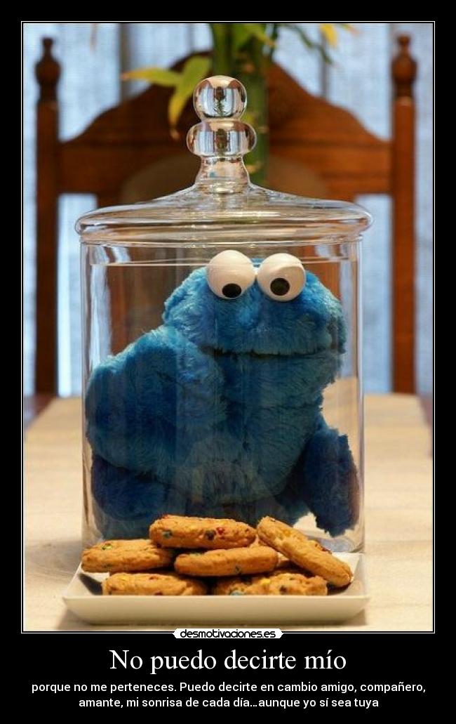 No puedo decirte mío -