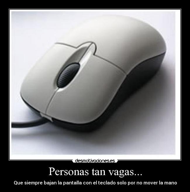 Personas tan vagas... - 